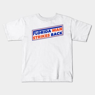 Florida Man Strikes Back Kids T-Shirt